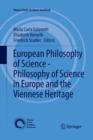 Image for European Philosophy of Science - Philosophy of Science in Europe and the Viennese Heritage