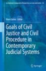 Image for Goals of Civil Justice and Civil Procedure in Contemporary Judicial Systems