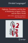 Image for Divided Languages?: Diglossia, Translation and the Rise of Modernity in Japan, China, and the Slavic World