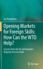 Image for Opening markets for foreign skills  : how can the WTO help?