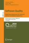 Image for Software Quality. Model-Based Approaches for Advanced Software and Systems Engineering : 6th International Conference, SWQD 2014, Vienna, Austria, January 14-16, 2014, Proceedings