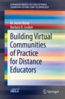 Image for Building virtual communities of practice for distance educators