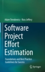 Image for Software Project Effort Estimation: Foundations and Best Practice Guidelines for Success