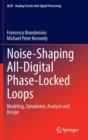 Image for Noise-shaping all-digital phase-locked loops  : modeling, simulation, analysis and design