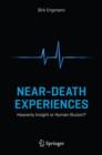 Image for Near-death experiences: heavenly insight or human illusion?