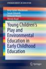 Image for Young Children&#39;s Play and Environmental Education in Early Childhood Education