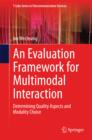 Image for Evaluation Framework for Multimodal Interaction: Determining Quality Aspects and Modality Choice