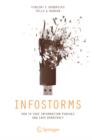 Image for Infostorms: How to Take Information Punches and Save Democracy