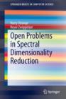 Image for Open Problems in Spectral Dimensionality Reduction