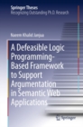 Image for Defeasible Logic Programming-Based Framework to Support Argumentation in Semantic Web Applications