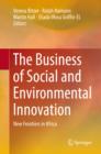 Image for The Business of Social and Environmental Innovation: New Frontiers in Africa