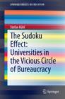 Image for Sudoku Effect: Universities in the Vicious Circle of Bureaucracy