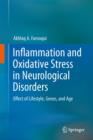 Image for Inflammation and oxidative stress in neurological disorders  : effect of lifestyle, genes, and age