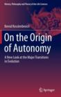 Image for On the origin of autonomy  : a new look at the major transitions in evolution
