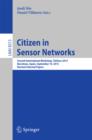Image for Citizen in Sensor Networks: Second International Workshop, CitiSens 2013, Barcelona, Spain, September 19, 2013, Revised Selected Papers : 8313
