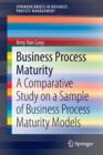 Image for Business process maturity  : a comparative study on a sample of business process maturity models