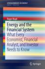 Image for Energy and the financial system: what every economist, financial analyst, and investor needs to know
