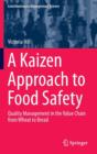 Image for A Kaizen approach to food safety  : quality management in the value chain from wheat to bread