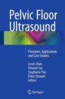 Image for Pelvic floor ultrasound  : principles, applications and case studies