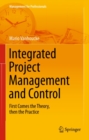 Image for Integrated project management and control: first comes the theory, then the practice