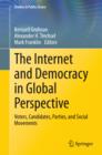 Image for The internet and democracy in global perspective: voters, candidates, parties, and social movements