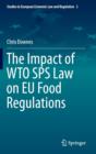 Image for The Impact of WTO SPS Law on EU Food Regulations