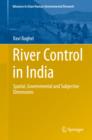 Image for River Control in India: Spatial, Governmental and Subjective Dimensions