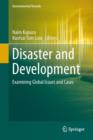 Image for Disaster and development  : examining global issues and cases