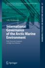 Image for International governance of the Arctic marine environment: with particular emphasis on high seas fisheries