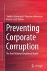 Image for Preventing corporate corruption: the anti-bribery compliance model