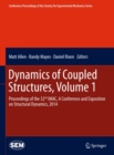 Image for Dynamics of Coupled Structures, Volume 1: Proceedings of the 32nd IMAC, A Conference and Exposition on Structural Dynamics, 2014
