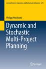 Image for Dynamic and stochastic multi-project planning