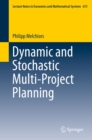 Image for Dynamic and Stochastic Multi-Project Planning : 673