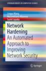 Image for Network Hardening: An Automated Approach to Improving Network Security