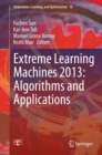 Image for Extreme Learning Machines 2013: Algorithms and Applications