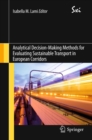 Image for Analytical Decision-Making Methods for Evaluating Sustainable Transport in European Corridors