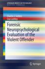 Image for Forensic neuropsychological evaluation of the violent offender