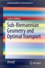Image for Sub-Riemannian Geometry and Optimal Transport