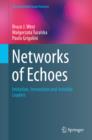 Image for Networks of echoes: imitation, innovation and invisible leaders