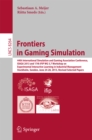 Image for Frontiers in Gaming Simulation: 44th International Simulation and Gaming Association Conference, ISAGA 2013 and 17th IFIP WG 5.7 Workshop on Experimental Interactive Learning in Industrial Management, Stockholm, Sweden, June 24-28, 2013. Revised Selected Papers