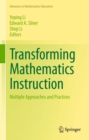 Image for Transforming Mathematics Instruction: Multiple Approaches and Practices