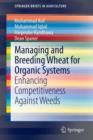Image for Managing and breeding wheat for organic systems  : enhancing competitiveness against weeds
