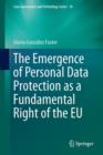 Image for The emergence of personal data protection as a fundamental right of the EU