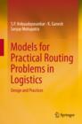 Image for Models for Practical Routing Problems in Logistics: Design and Practices