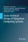Image for Socio-technical Design of Ubiquitous Computing Systems