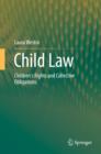 Image for Child law  : children&#39;s rights and collective obligations