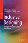 Image for Inclusive Designing: Joining Usability, Accessibility, and Inclusion