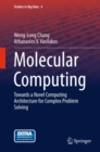 Image for Molecular computing: towards a novel computing architecture for complex problem solving