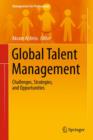 Image for Global talent management  : challenges, strategies, and opportunities