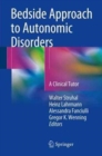 Image for Bedside Approach to Autonomic Disorders : A Clinical Tutor